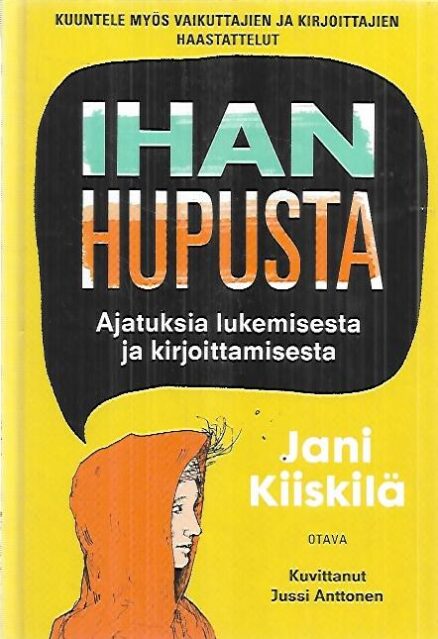 Ihan hupusta - Ajatuksia lukemisesta ja kirjoittamisesta