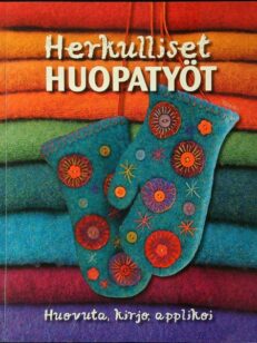 Herkulliset huopatyöt - Huovuta, kirjo, applikoi