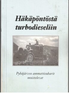 Häkäpöntöstä turbodieseliin - Pyhäjärven ammattisuharit muistelevat (Pyhäjärvi) Tekijän signeeraus