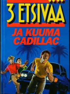 3 etsivää ja kuuma cadillac