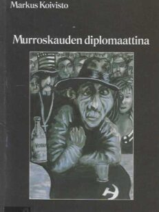 Murroskauden diplomaattina Muistelmia vuosilta 1984-2000