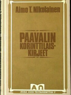 Paavalin Korinttilaiskirjeet - Raittiin kristillisyyden perusteet