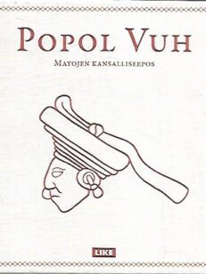 Popol Vuh - Mayojen kansalliseepos