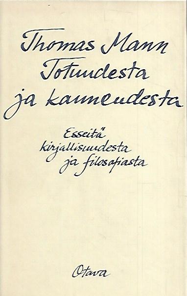 Totuudesta ja kauneudesta - Esseitä kirjallisuudesta ja filosofiasta