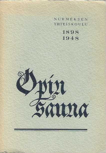 Opin sauna Nurmeksen yhteiskoulu 1898-1948