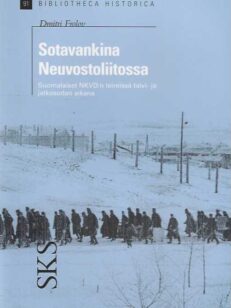 Sotavankina Neuvostoliitossa Suomalaiset NKVD:n leireissä talvi- ja jatkosodan aikana