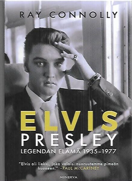 Elvis Presley - Legendan elämä 1935-1977