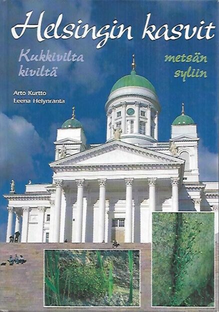 Helsingin kasvit - Kukkivilta kiviltä metsän syliin