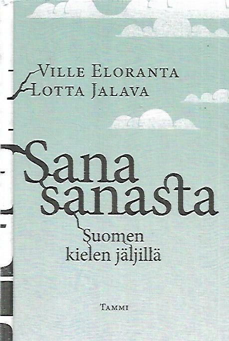 Sana sanasta - Suomen kiel njäljillä