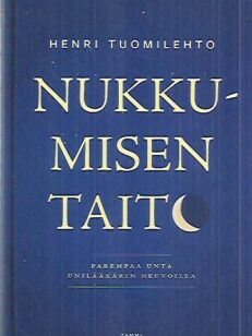 Nukkumisen taito - Parempaa unta unilääkärin neuvoilla