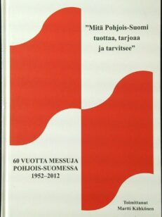 60 vuotta messuja Pohjois-Suomessa 1952-2012