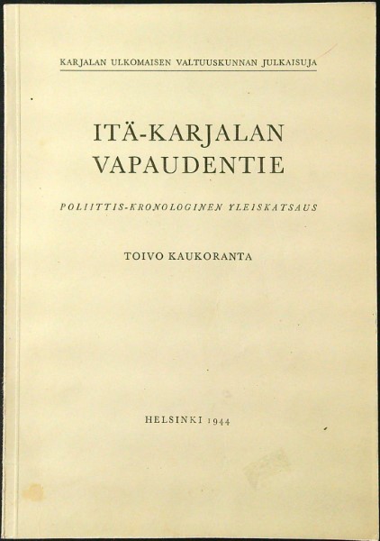 Itä-Karjalan vapaudentie - Poliittis-kronologinen yleiskatsaus