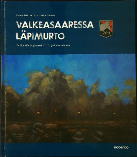 Valkeasaaressa läpimurto - Jalkaväkirykmentti 1 jatkosodassa