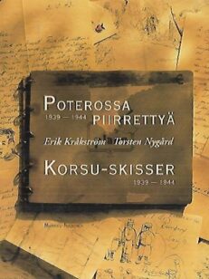 Poterossa piirrettyä - Korsu-skisser 1939-1944