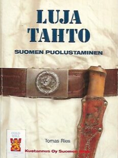 Luja tahto - Suomen puolustaminen