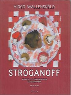 Stroganoff - Anatolij D. Mbdrinovin tutkimuksia