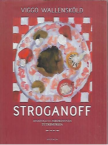 Stroganoff - Anatolij D. Mbdrinovin tutkimuksia