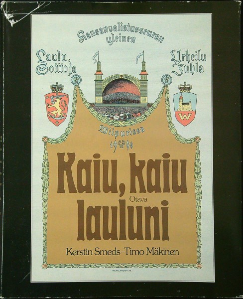 Kaiu, kaiu lauluni - Laulu- ja soittojuhlien historia