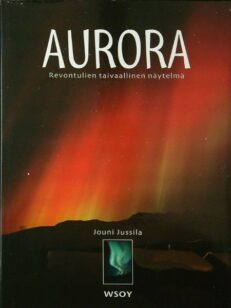 Aurora - Revontulien taivaallinen näytelmä