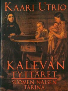 Kalevan tyttäret - Suomen naisen tarina