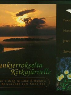 Karhunkierrokselta Kitkajärvelle - From Bears Ring to Lake Kitkajärvi - Von der Bärenrunde zum Kitka-See