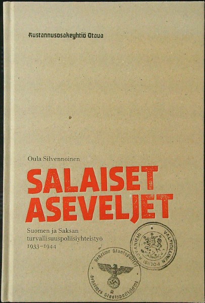 Salaiset aseveljet - Suomen ja Saksan turvallisuuspoliisiyhteistyö 1933-1944