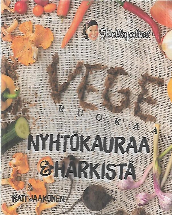 Vegeruokaa - Nyhtökauraa ja härkistä