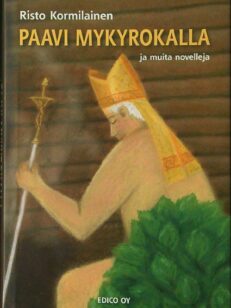 Paavi mykyrokalla ja muita novelleja (signeeraus)