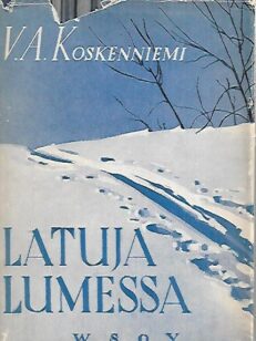 Latuja lumessa - Kenttäpostia ynnä muita runoja