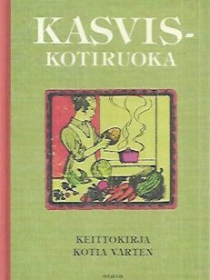 Kasviskotiruoka - Keittokirja kotia varten