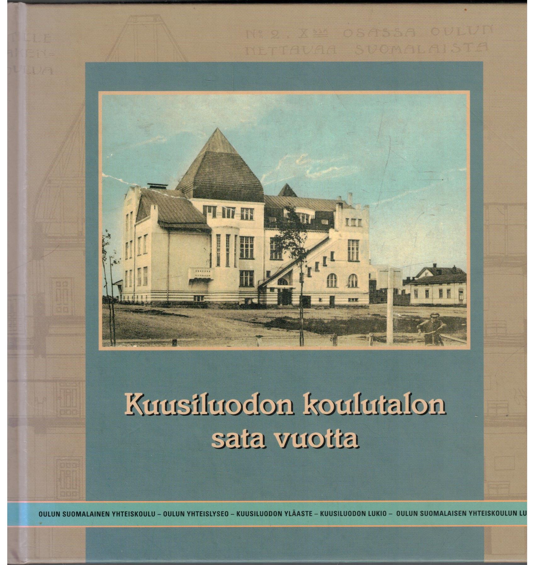 Kuusiluodon koulutalon sata vuotta (oulu)