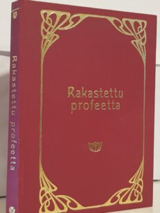 Rakastettu profeetta - Kahlil Gibranin ja Mary Haskellin kirjeitä