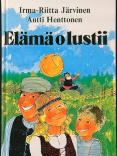 Elämä o lustii - antrealaisia ja vuoksenrantalaisia kaskuja ja sananparsia