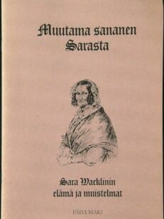 Muutama sananen Sarasta - Sara Wacklinin elämä ja muistelmat