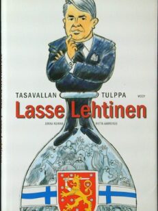 Tasavallan tulppa - Lasse Lehtinen - Isokenkäisten ikäluokka muistelee