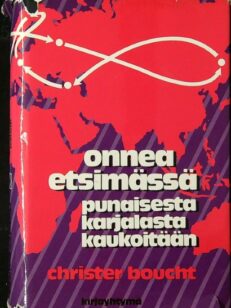 Onnea etsimässä - Punaisesta Karjalasta Kaukoitään