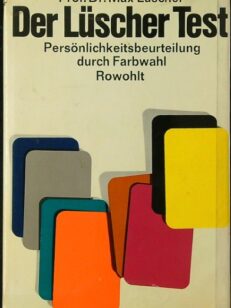 Der Lüscher Test Persönlichkeitsbeurteilung durch Farbwahl