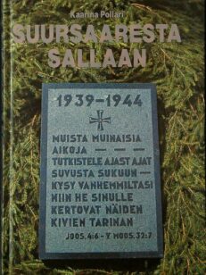 Suursaaresta Sallaan - Vilppulan - Pohjaslahden sankarivainajat 1939-1944