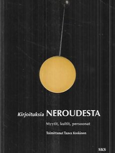 Kirjoituksia neroudesta - Myytit, kultit, persoonat