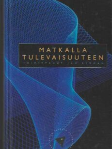 Matkalla tulevaisuuteen Tieteen päivät 1999