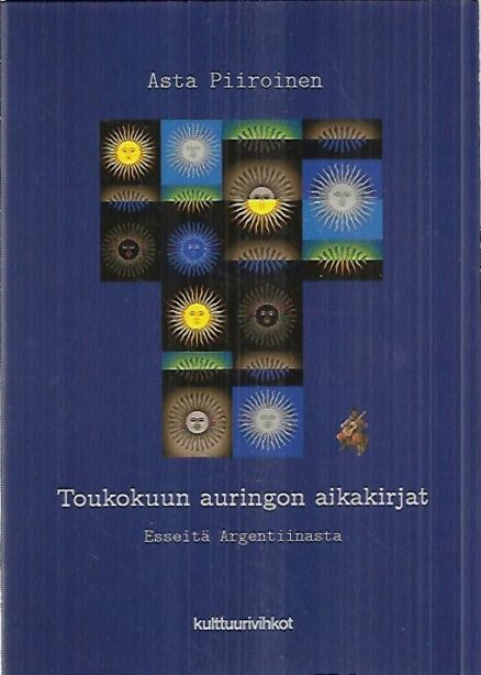 Toukokuun auringon aikakirjat - Esseitä Argentiinasta