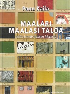 Maalari maalasi taloa - Julkisivuvärityksen historia