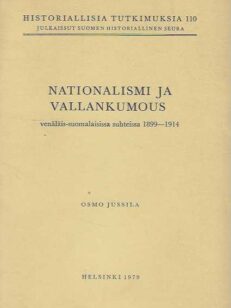 Nationalismi ja vallankumous venäläis-suomalaisissa suhteissa 1899-1914