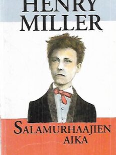 Salamurhaajien aika - Proosallinen tutkielma Rimbaud'sta