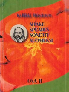 Shake-Speares sonetit suomeksi osa II