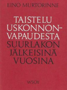 Taistelu uskonnonvapaudesta suurlakon jälkeisinä vuosina