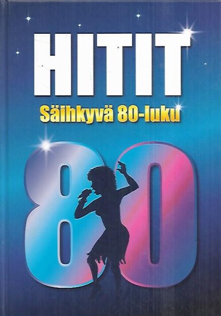 Hitit - Säihkyvä 80-luku