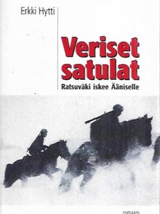 Veriset satulat - Ratsuväki iskee Ääniselle