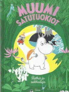 Muumi satutuokiot - Retkiä ja seikkailuja