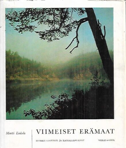 Viimeiset erämaat - Suomen luonnon- ja kansallispuistot